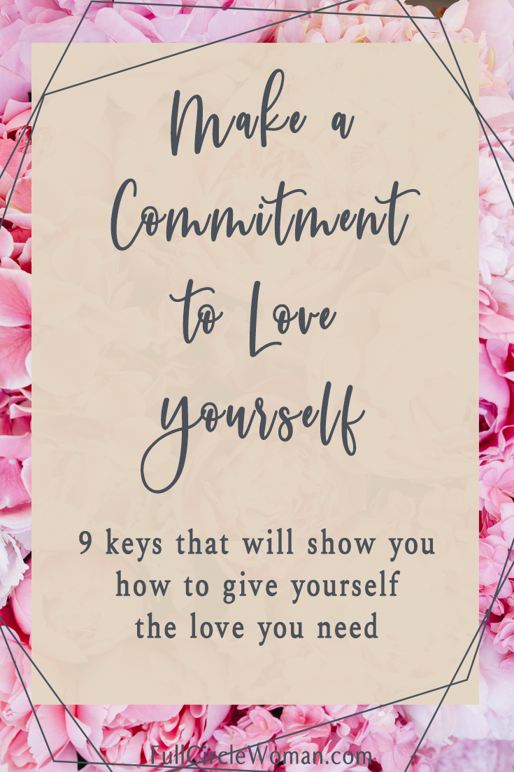 Making The Commitment To Love Yourself — Full Circle Woman