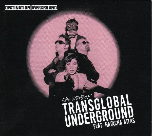 2017 - transglobal underground - destination overground.jpg