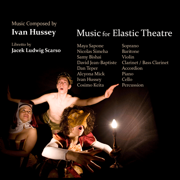 2013 - ivan hussey - music for elastic theatre.gif