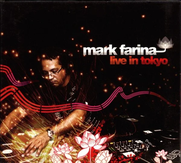 2007 - mark farina - live in tokyo.jpg