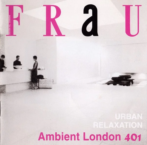 2002 - Frau (urban relaxation) ambient london 401 - various.jpg