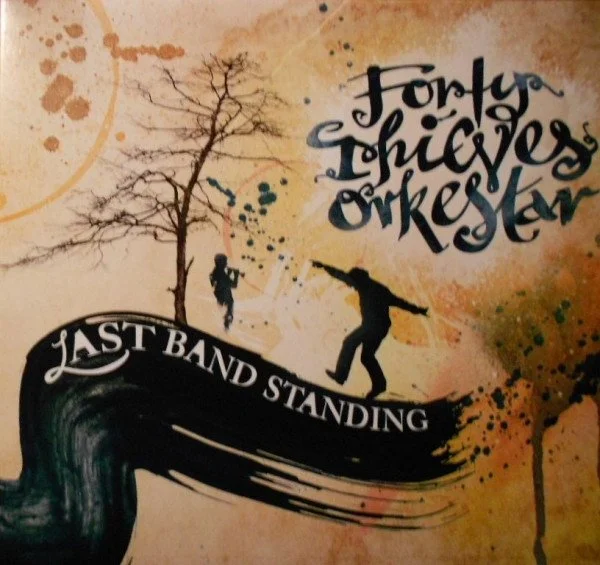 2011 - 40 thieves - last band standing.jpg
