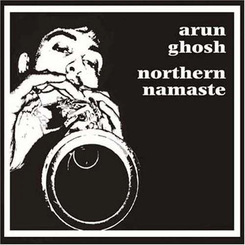 2008 - arun ghosh - northern namaste.jpg