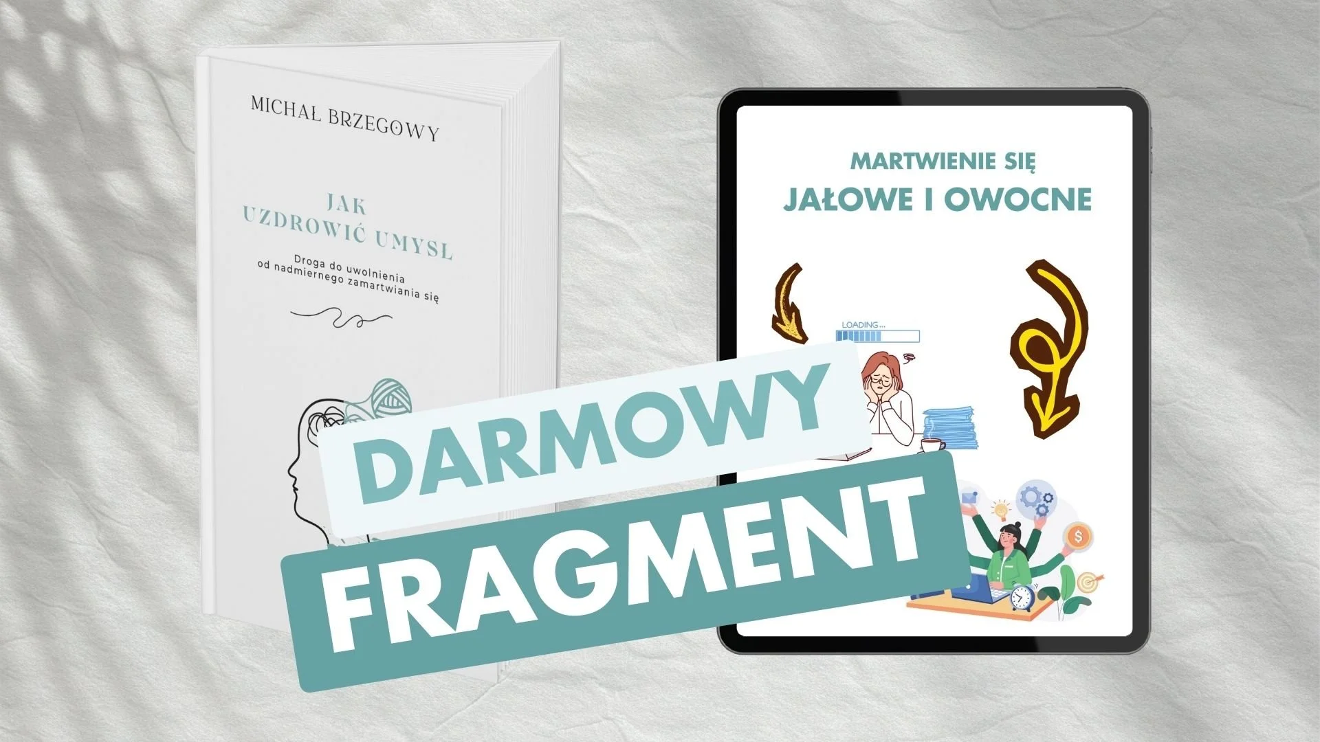 Darmowy fragment ,,Jak uzdrowić umysł”