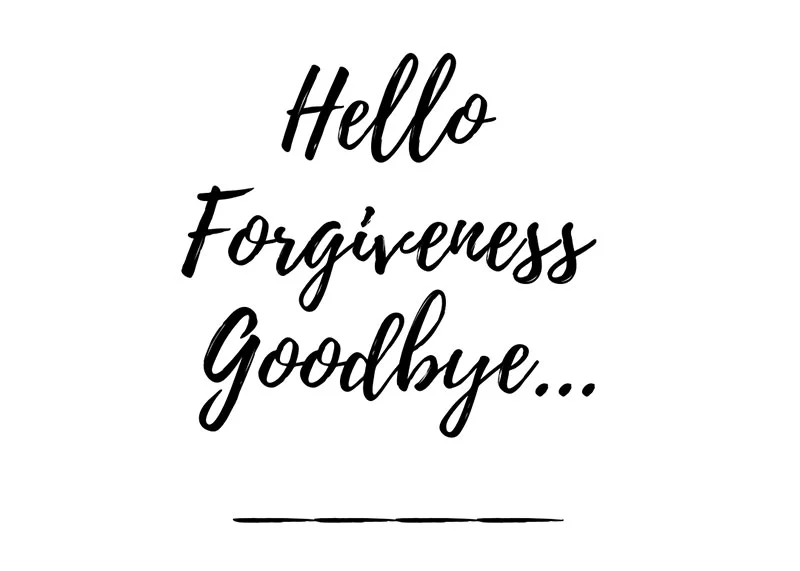 Hello Forgiveness, Goodbye...