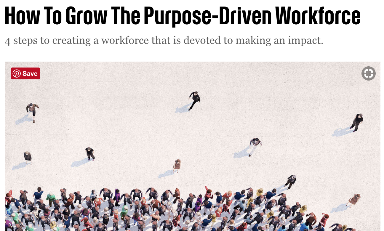 How To Grow The Purpose-Driven Workforce