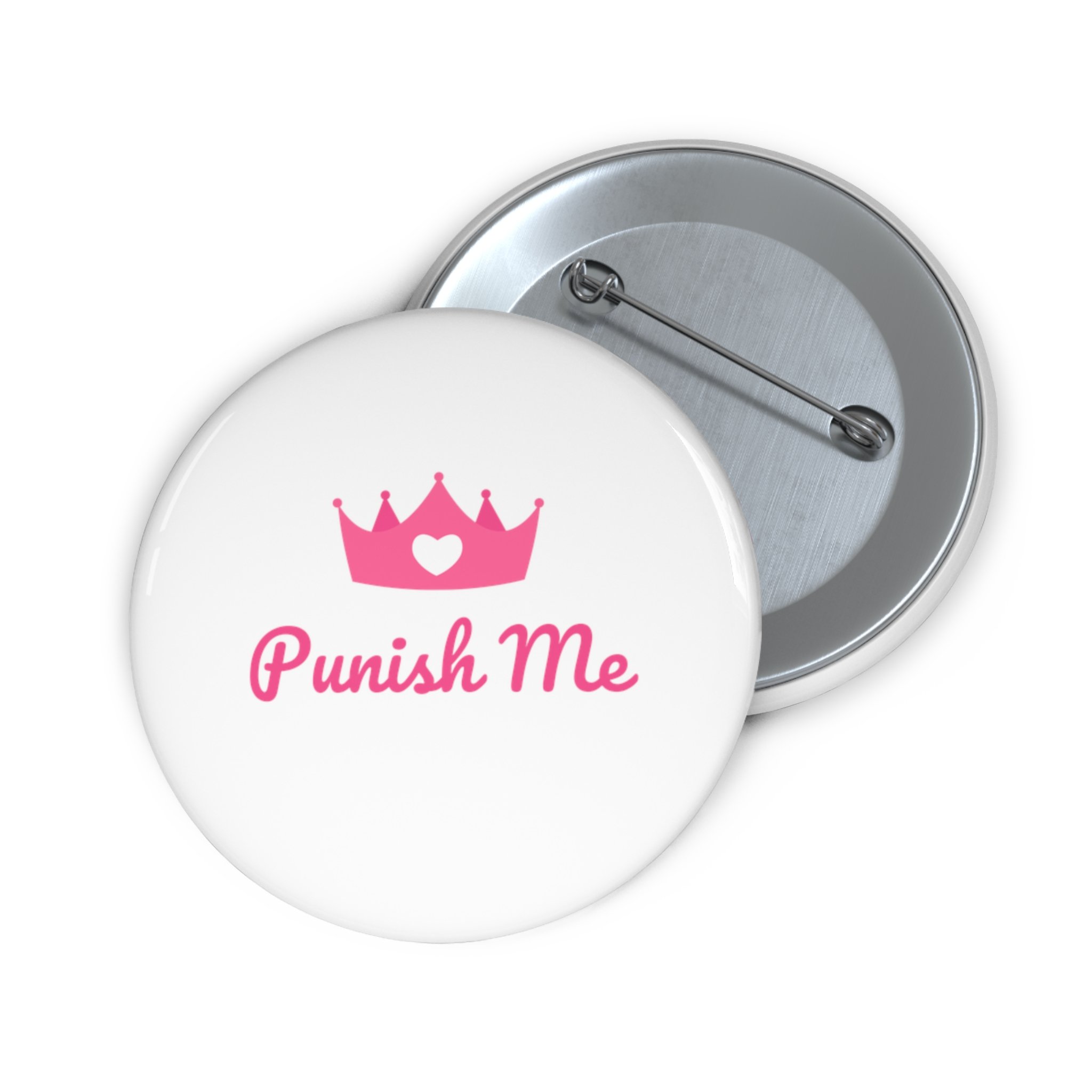 punish-me-princess-masochist-pin-button 2.25.jpg