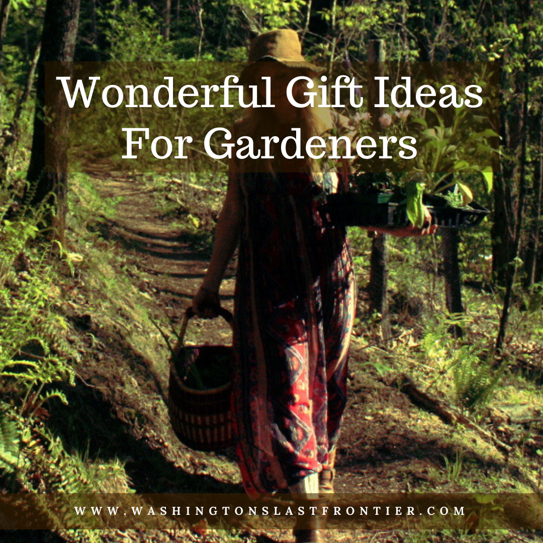 Wonderful Gift Ideas For Gardeners Washington S Last Frontier