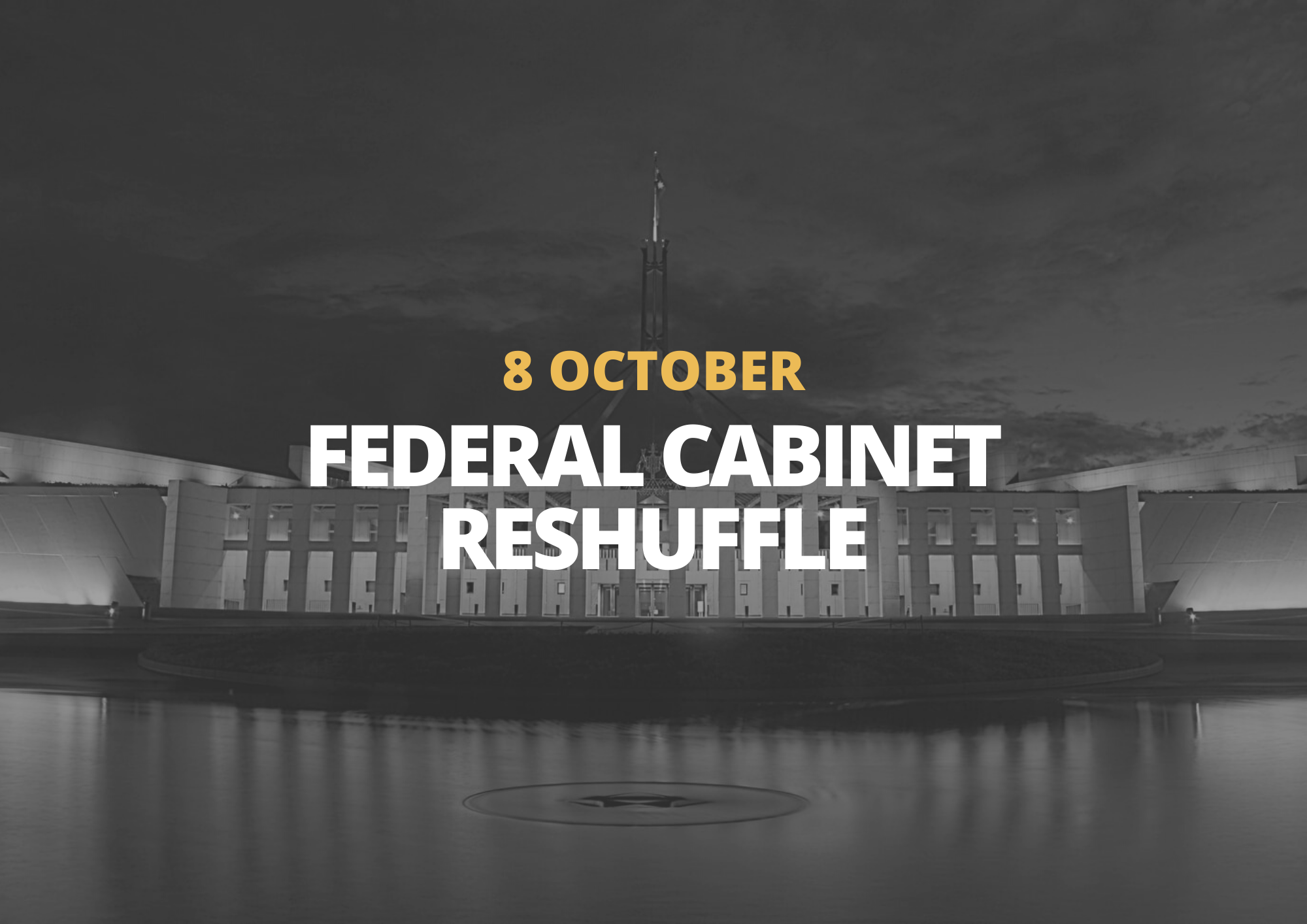 8 October | Federal Cabinet Reshuffle