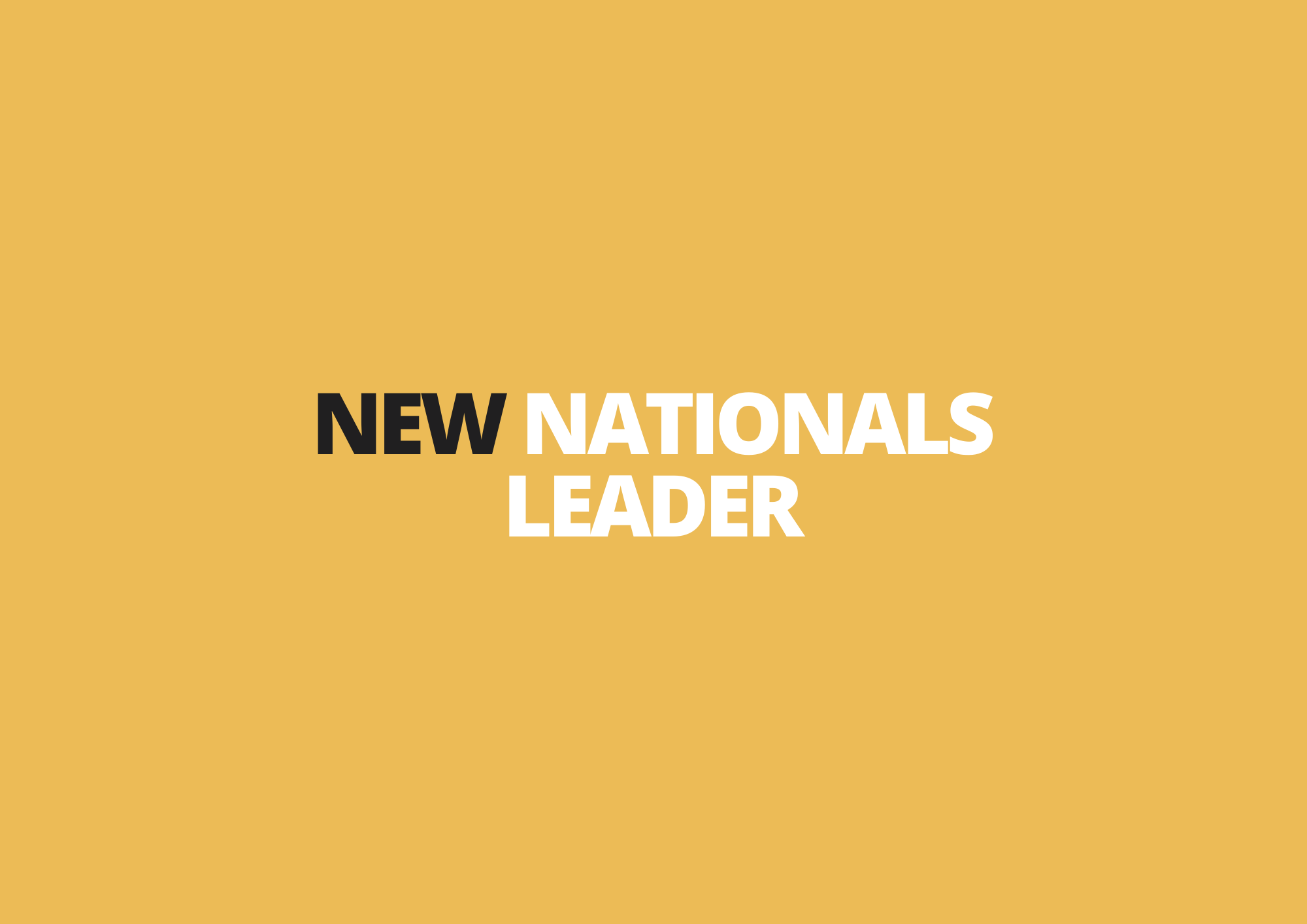 6 October | New Nationals Leader