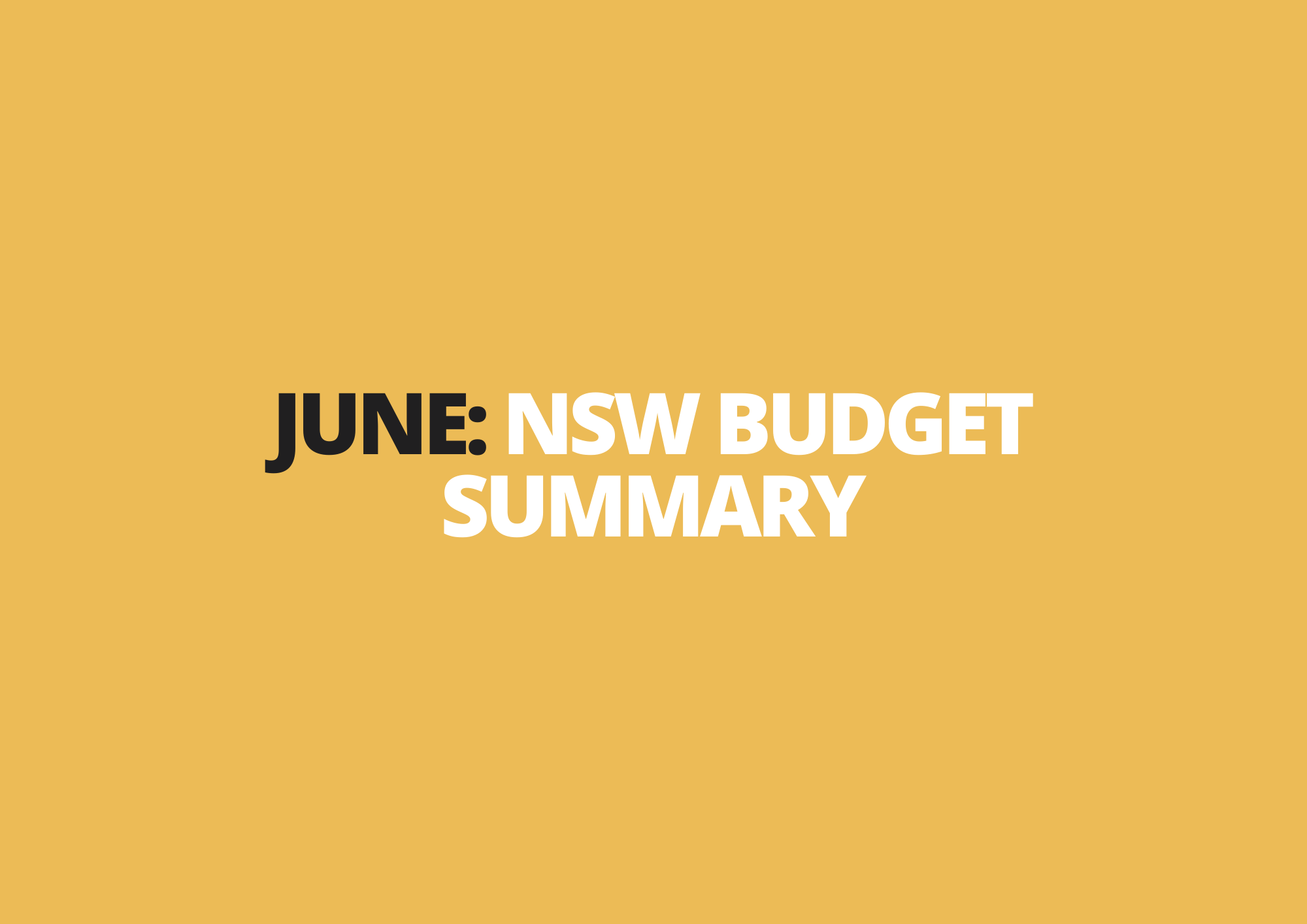 22 June | NSW Budget Summary