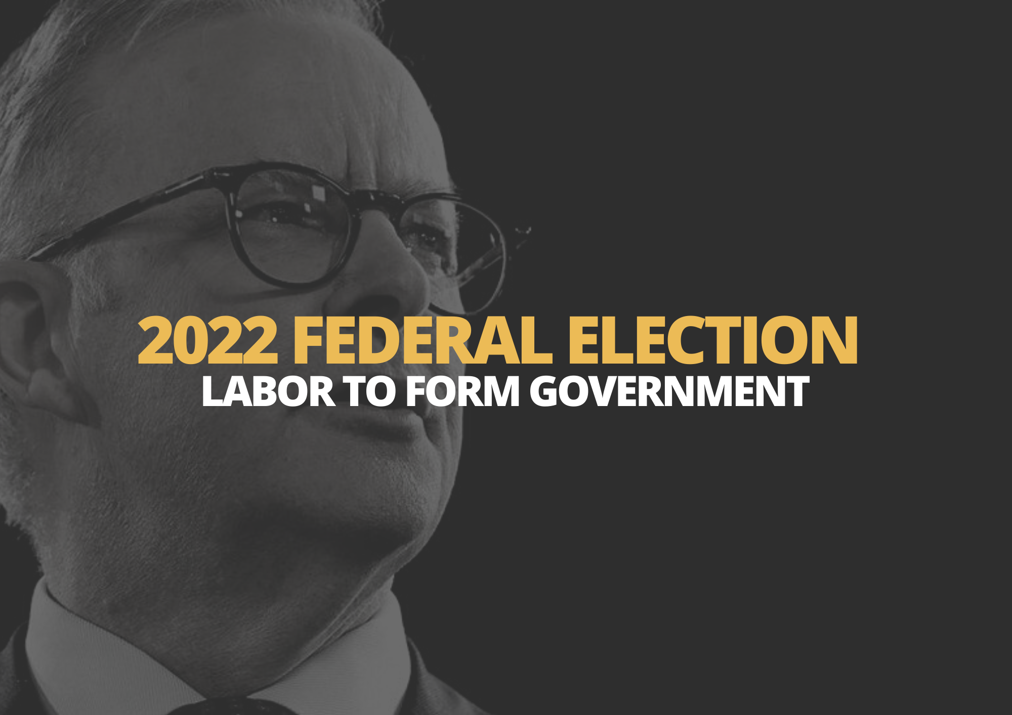 26 May | Federal Election Wrap - Labor to form Government 