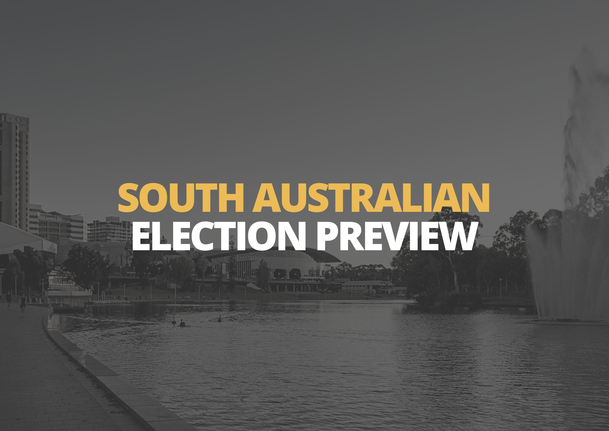 18 March | South Australian Election Preview