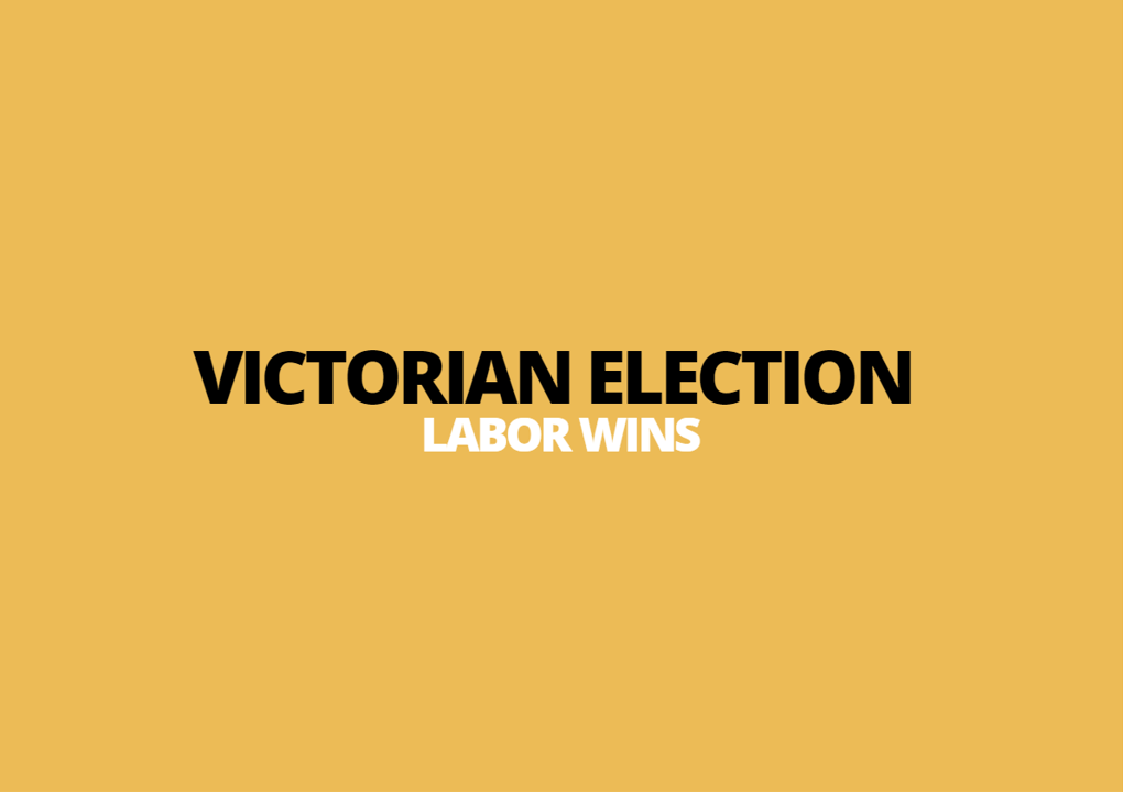 28 November | Labor Wins Victorian Election