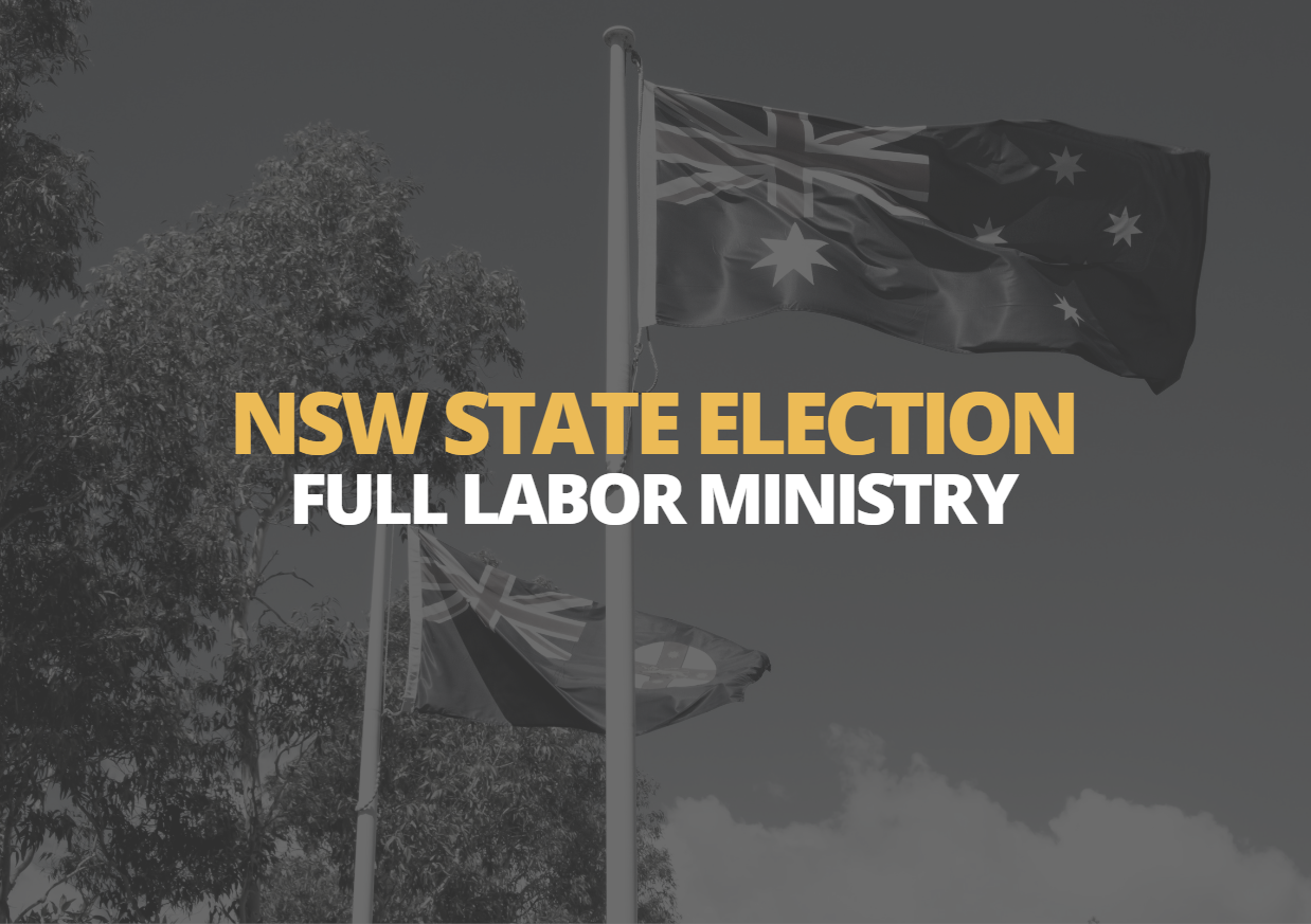 4 April | NSW State Election: Full Labor Ministry