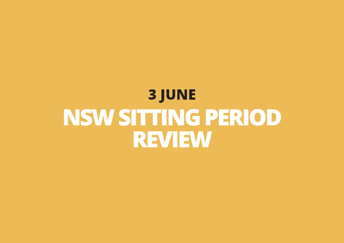 3 June | NSW Sitting Period Review