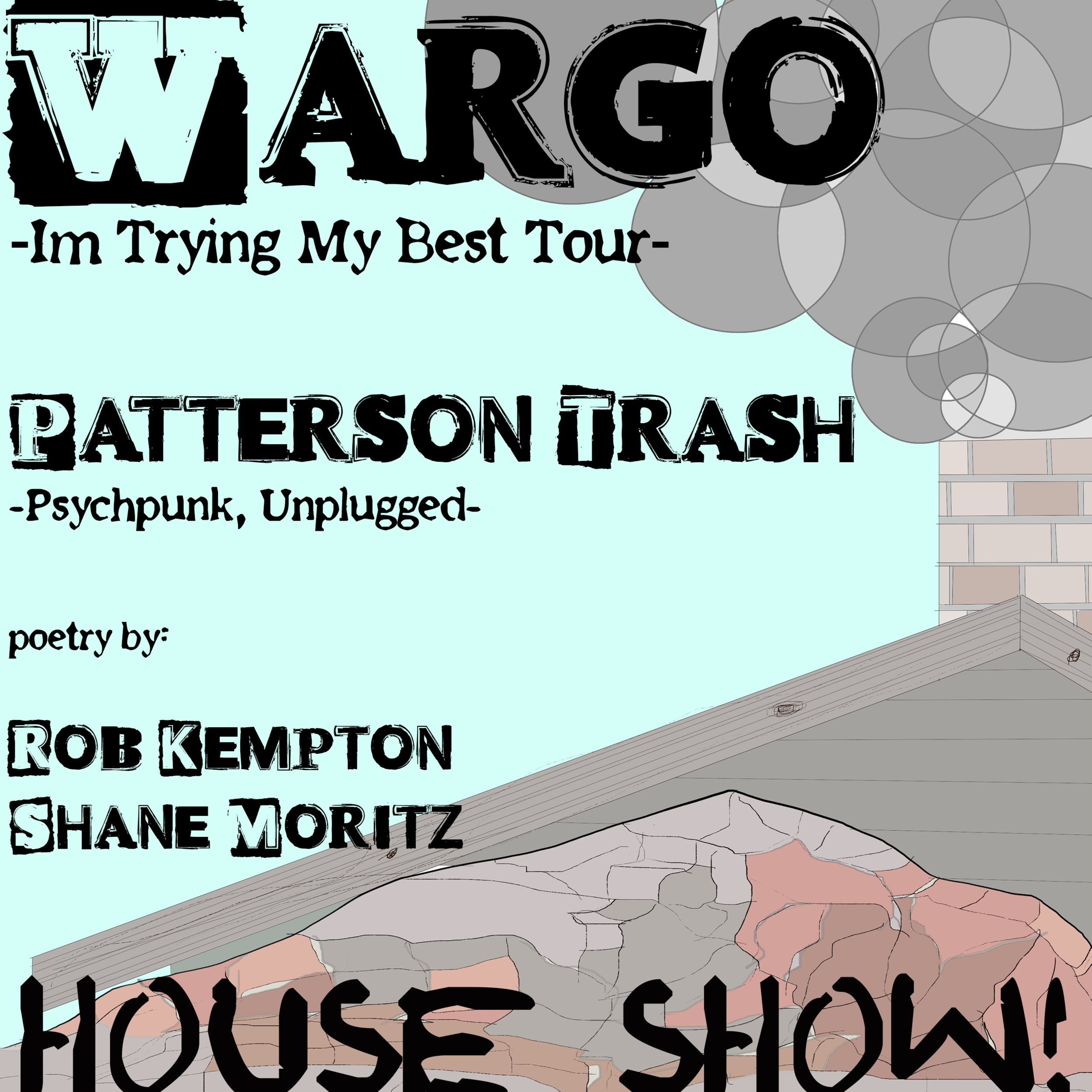 House Show @ Trash House