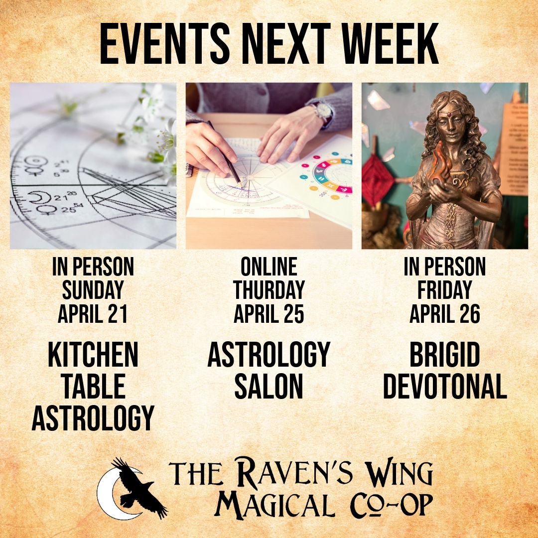 We have TWO Astrology gatherings, one online and one in person, and a Goddess Devotional coming up next week.

𝗞𝗶𝘁𝗰𝗵𝗲𝗻 𝗧𝗮𝗯𝗹𝗲 𝗔𝘀𝘁𝗿𝗼𝗹𝗼𝗴𝘆
𝗦𝘂𝗻𝗱𝗮𝘆, 𝗔𝗽𝗿𝗶𝗹 𝟮𝟭 𝗳𝗿𝗼𝗺 𝟲:𝟯𝟬𝗽𝗺 𝘁𝗼 𝟴:𝟬𝟬𝗽𝗺

Join us for this NEW mont
