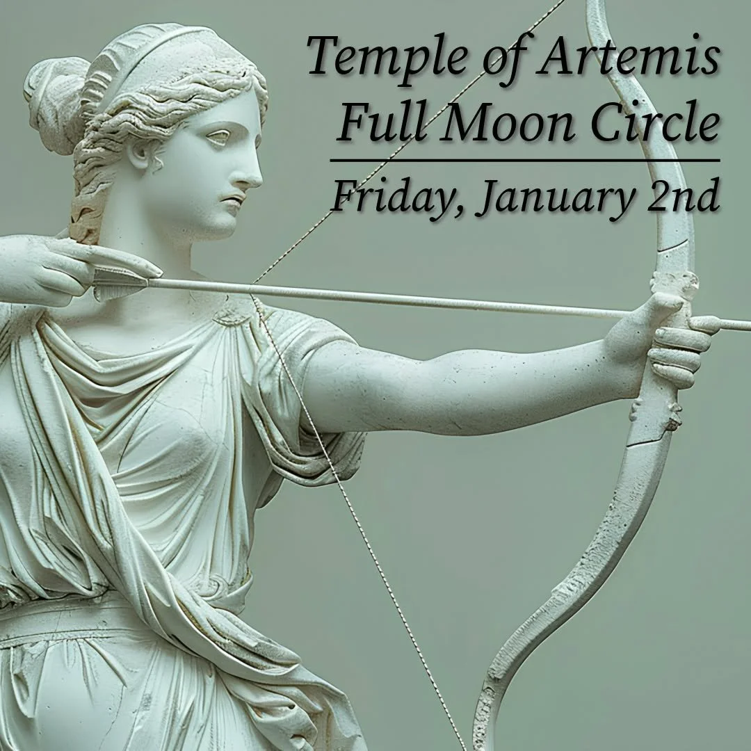 𝙏𝙤𝙣𝙞𝙜𝙝𝙩 - 𝙬𝙝𝙚𝙣 𝙩𝙝𝙚 𝙢𝙤𝙤𝙣 𝙞𝙨 𝙛𝙪𝙡𝙡, 𝙬𝙚 𝙜𝙖𝙩𝙝𝙚𝙧 𝙛𝙤𝙧 𝙥𝙧𝙖𝙮𝙚𝙧 𝙖𝙣𝙙 𝙨𝙤𝙣𝙜.

Temple of Artemis Full Moon Circle
Friday, January 2nd from 7:30pm to 9:00pm
sliding scale $20-$30

Together we will honor Artemis, Godde