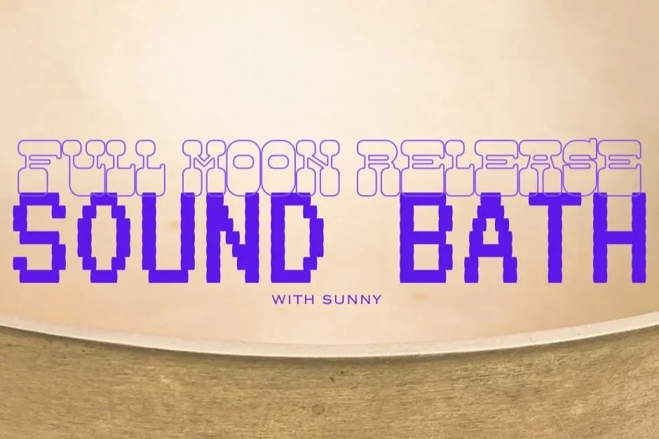 Full Moon Release Sound Bath 