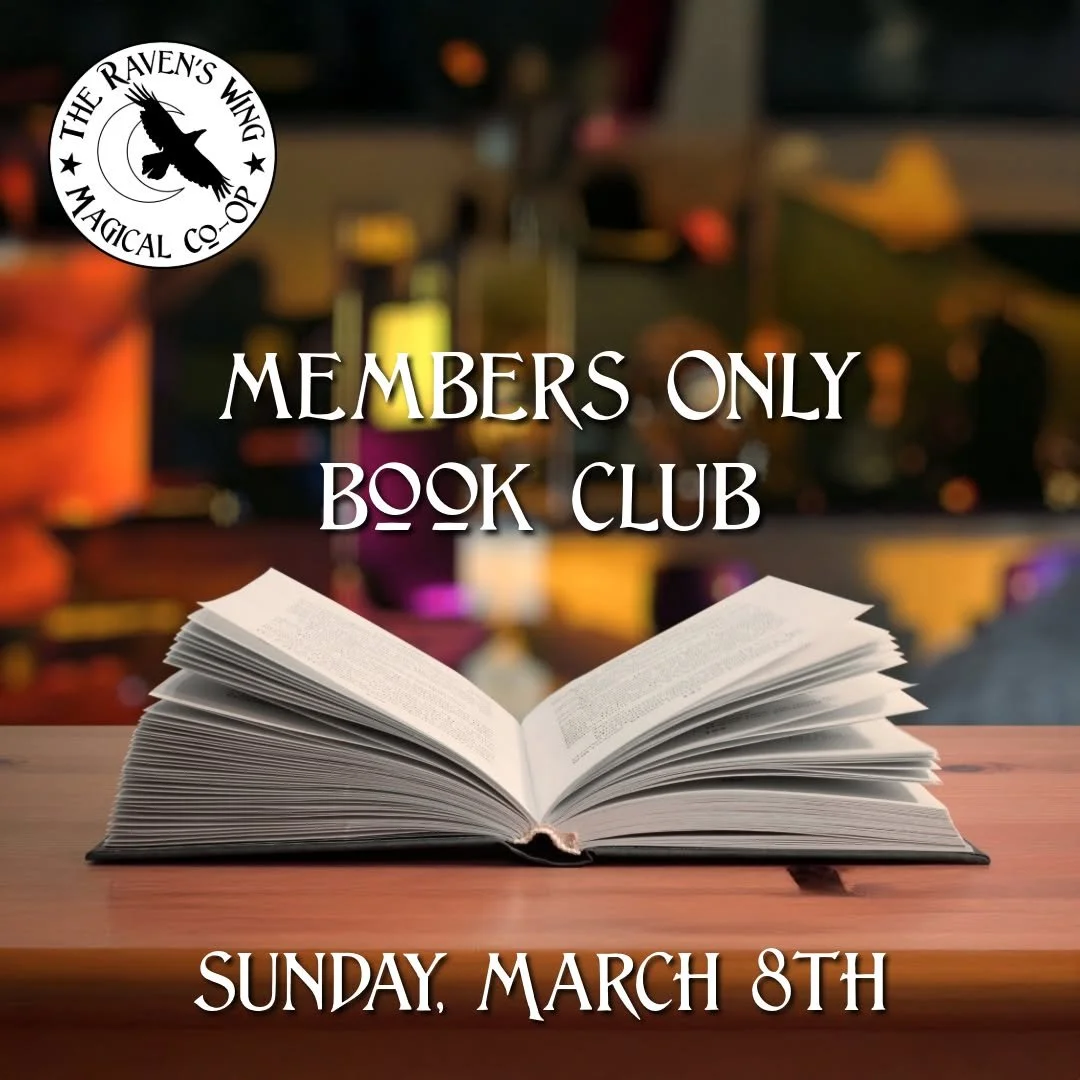 Members Only Book Club!
Sunday, March 8th from 3:30pm to 4:30pm

Members, check your email for the event link. 

Not a member and want to find out more? Check out the link below!
https://theravenswing.com/community-membership

#theravenswingmagicalco