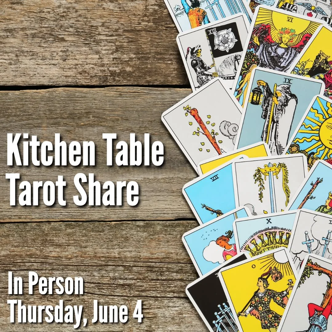 Practice reading for yourself and for others in an encouraging and supportive space at tomorrow night's Tarot Share.

Kitchen Table Tarot Share
Thursday, June 4th (monthly on the 1st Thursday)
In Person from 7:00pm to 8:30pm
$5-$20 sliding scale

Our