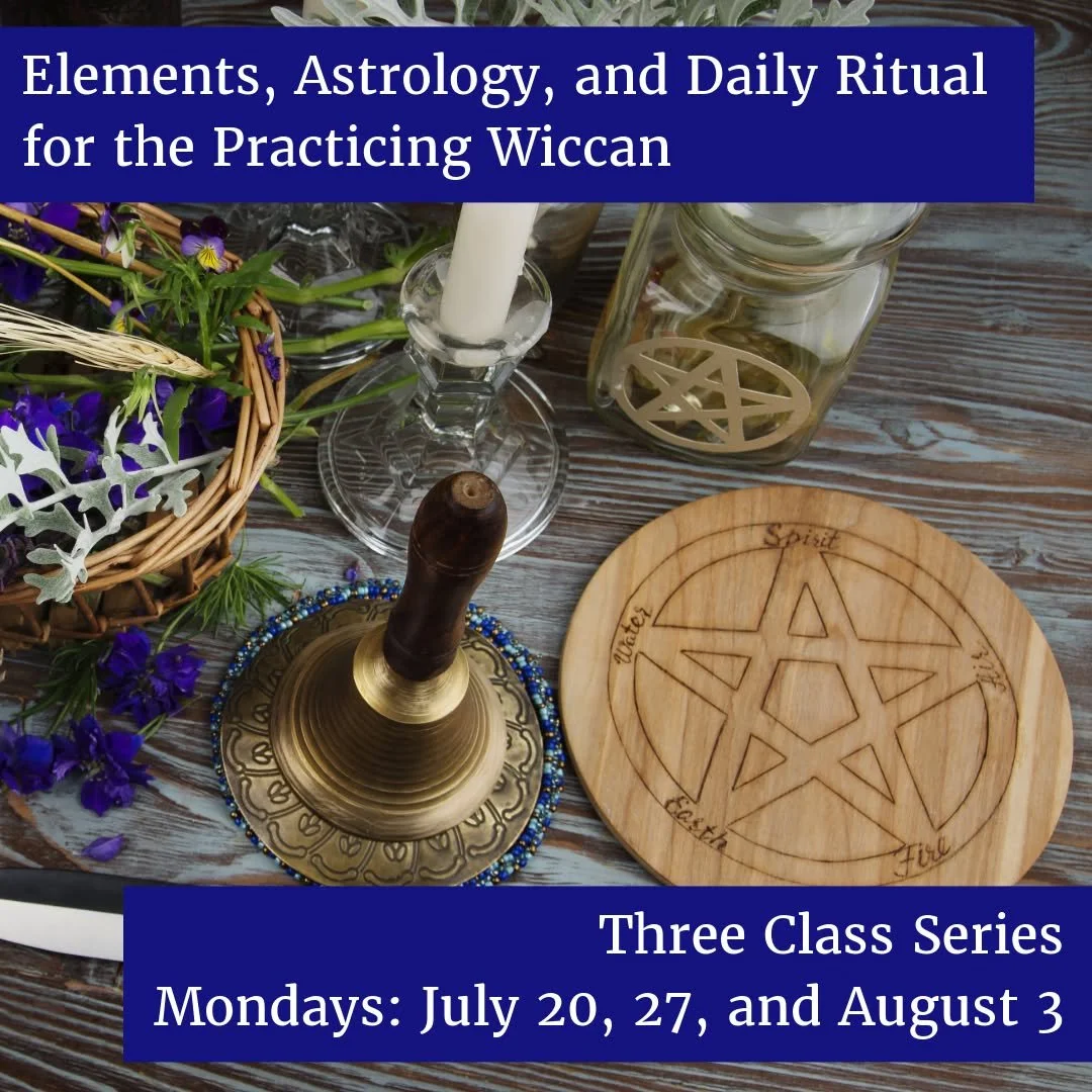 Don't miss out! First class in this series is tomorrow night! 

𝗘𝗹𝗲𝗺𝗲𝗻𝘁𝘀, 𝗔𝘀𝘁𝗿𝗼𝗹𝗼𝗴𝘆, 𝗮𝗻𝗱 𝗗𝗮𝗶𝗹𝘆 𝗥𝗶𝘁𝘂𝗮𝗹 𝗳𝗼𝗿 𝘁𝗵𝗲 𝗽𝗿𝗮𝗰𝘁𝗶𝗰𝗶𝗻𝗴 𝗪𝗶𝗰𝗰𝗮𝗻
𝗧𝗵𝗿𝗲𝗲 𝗖𝗹𝗮𝘀𝘀 𝗦𝗲𝗿𝗶𝗲𝘀 - 𝗠𝗼𝗻𝗱𝗮𝘆𝘀: 𝗝𝘂𝗹𝘆 𝟮𝟬, ?