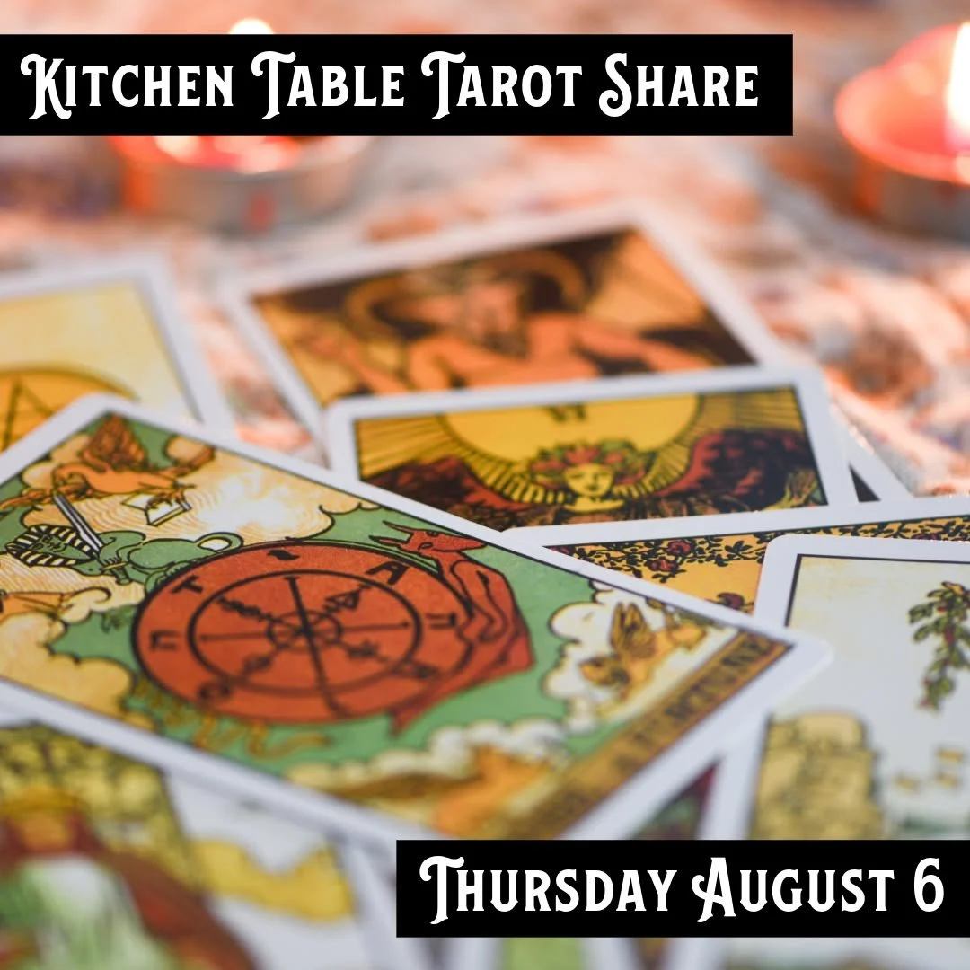 Join us tomorrow evening and practice reading Tarot for yourself and for others in an encouraging and supportive space. 

𝗞𝗶𝘁𝗰𝗵𝗲𝗻 𝗧𝗮𝗯𝗹𝗲 𝗧𝗮𝗿𝗼𝘁 𝗦𝗵𝗮𝗿𝗲
𝗧𝗵𝘂𝗿𝘀𝗱𝗮𝘆, 𝗔𝘂𝗴𝘂𝘀𝘁 𝟲𝘁𝗵 𝗳𝗿𝗼𝗺 𝟳:𝟬𝟬𝗽𝗺 𝘁𝗼 𝟴:𝟯𝟬𝗽𝗺
$𝟱-
