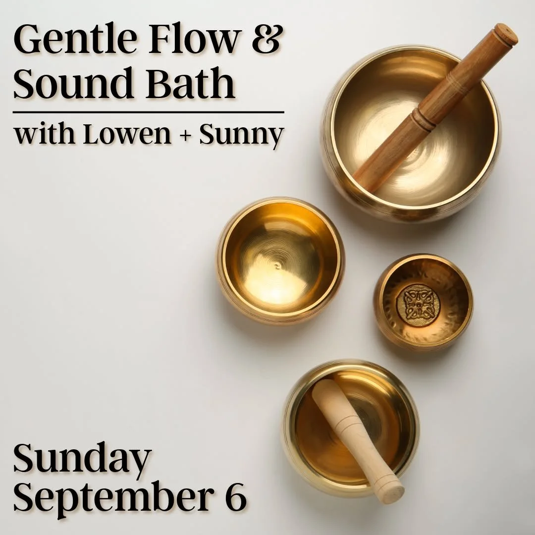 Join us tomorrow afternoon for a 90-minute gathering of movement and sound. 

𝗚𝗲𝗻𝘁𝗹𝗲 𝗙𝗹𝗼𝘄 &amp; 𝗦𝗼𝘂𝗻𝗱 𝗕𝗮𝘁𝗵 𝘄𝗶𝘁𝗵 𝗟𝗼𝘄𝗲𝗻 + 𝗦𝘂𝗻𝗻𝘆
𝗦𝘂𝗻𝗱𝗮𝘆, 𝗦𝗲𝗽𝘁𝗲𝗺𝗯𝗲𝗿 𝟲𝘁𝗵 𝗳𝗿𝗼𝗺 𝟰:𝟯𝟬𝗽𝗺 𝘁𝗼 𝟲:𝟬𝟬𝗽𝗺
𝗦𝗹𝗶𝗱𝗶𝗻?
