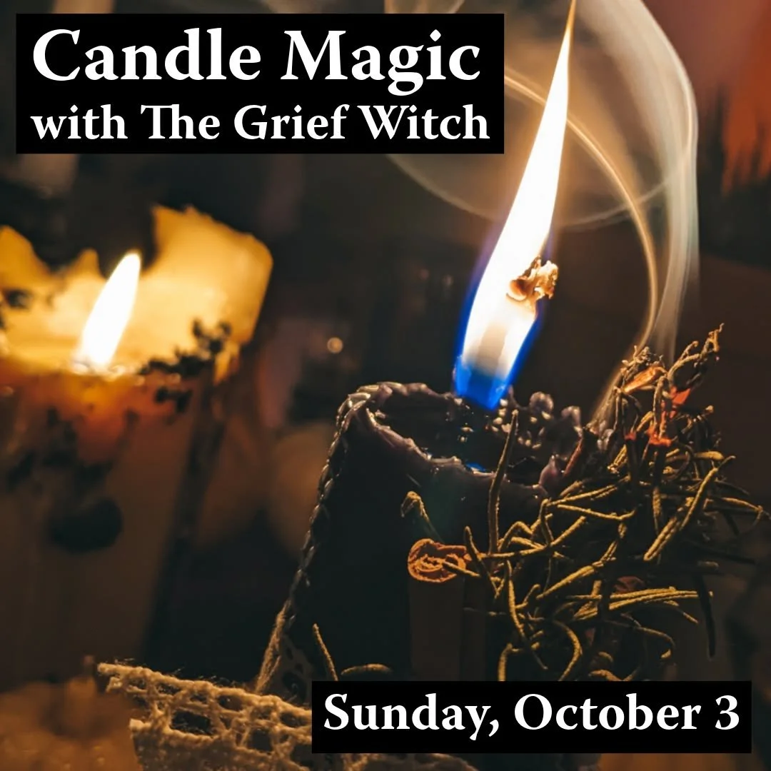 Join The Grief Witch on Saturday, October 3rd for an illuminating workshop of candle magic, where we will create spells and handcraft candles. 

𝗖𝗮𝗻𝗱𝗹𝗲 𝗠𝗮𝗴𝗶𝗰 𝘄𝗶𝘁𝗵 𝗧𝗵𝗲 𝗚𝗿𝗶𝗲𝗳 𝗪𝗶𝘁𝗰𝗵 @thegrief.witch
𝗦𝗮𝘁𝘂𝗿𝗱𝗮𝘆, 𝗢𝗰𝘁𝗼?