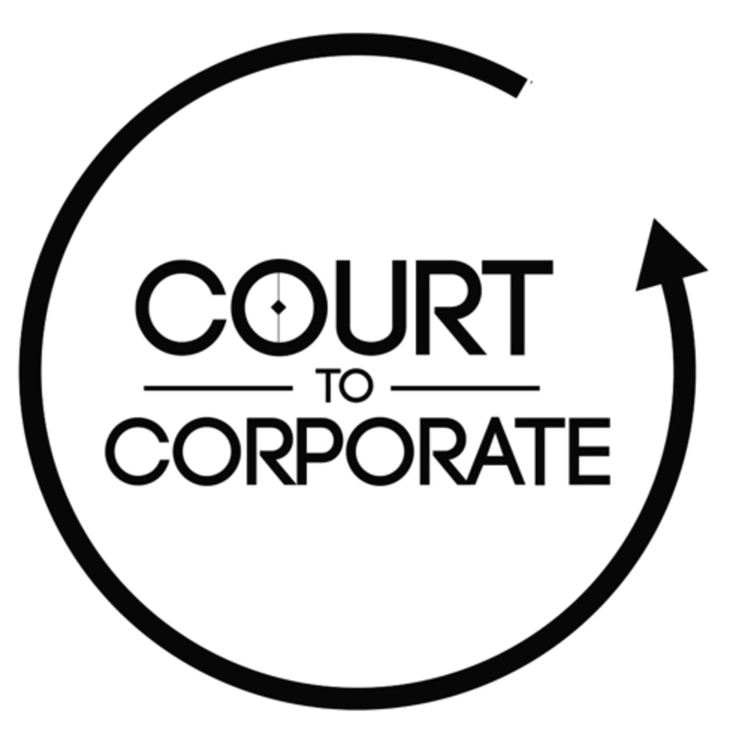 Court To Corporate