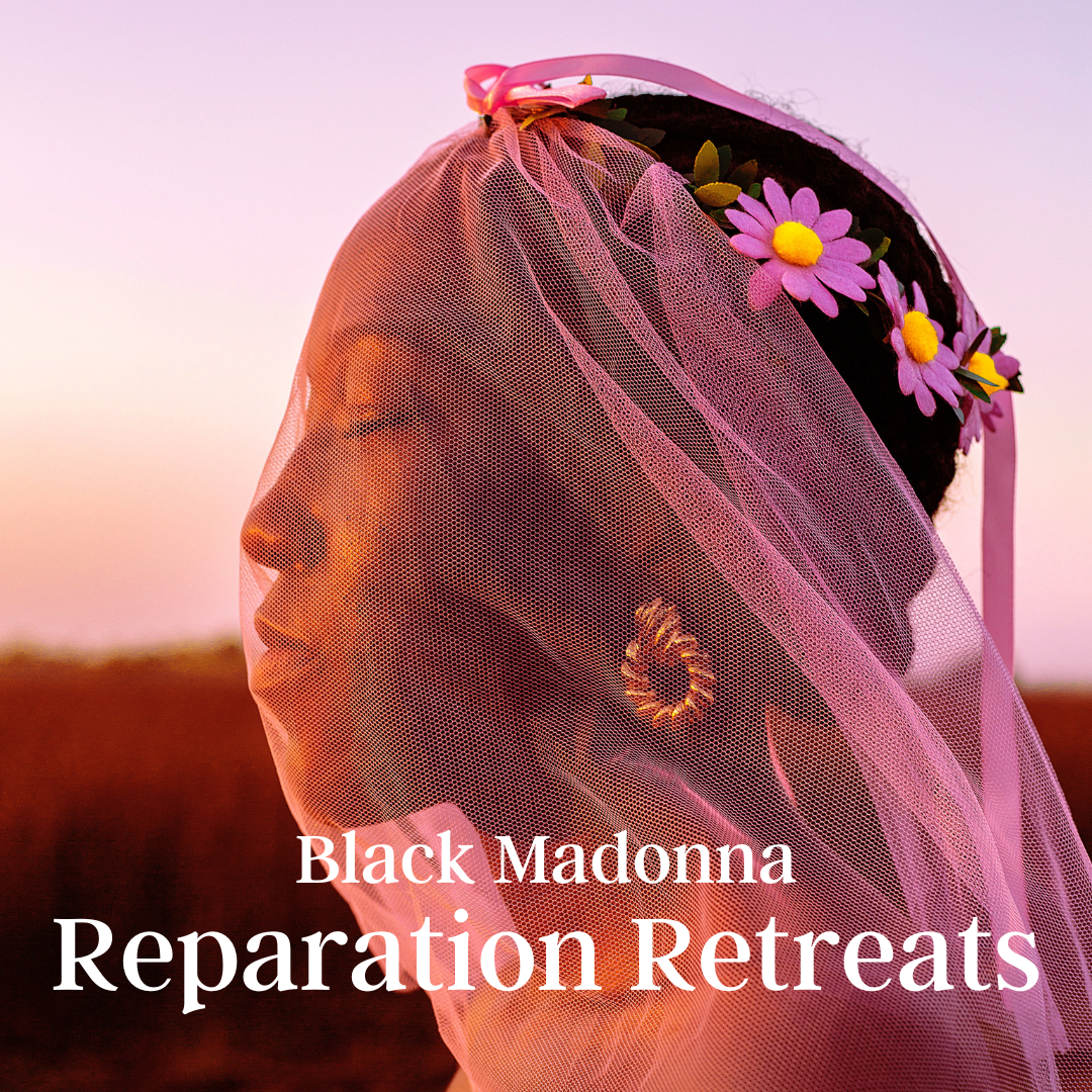 Black Madonna Reparation Retreats