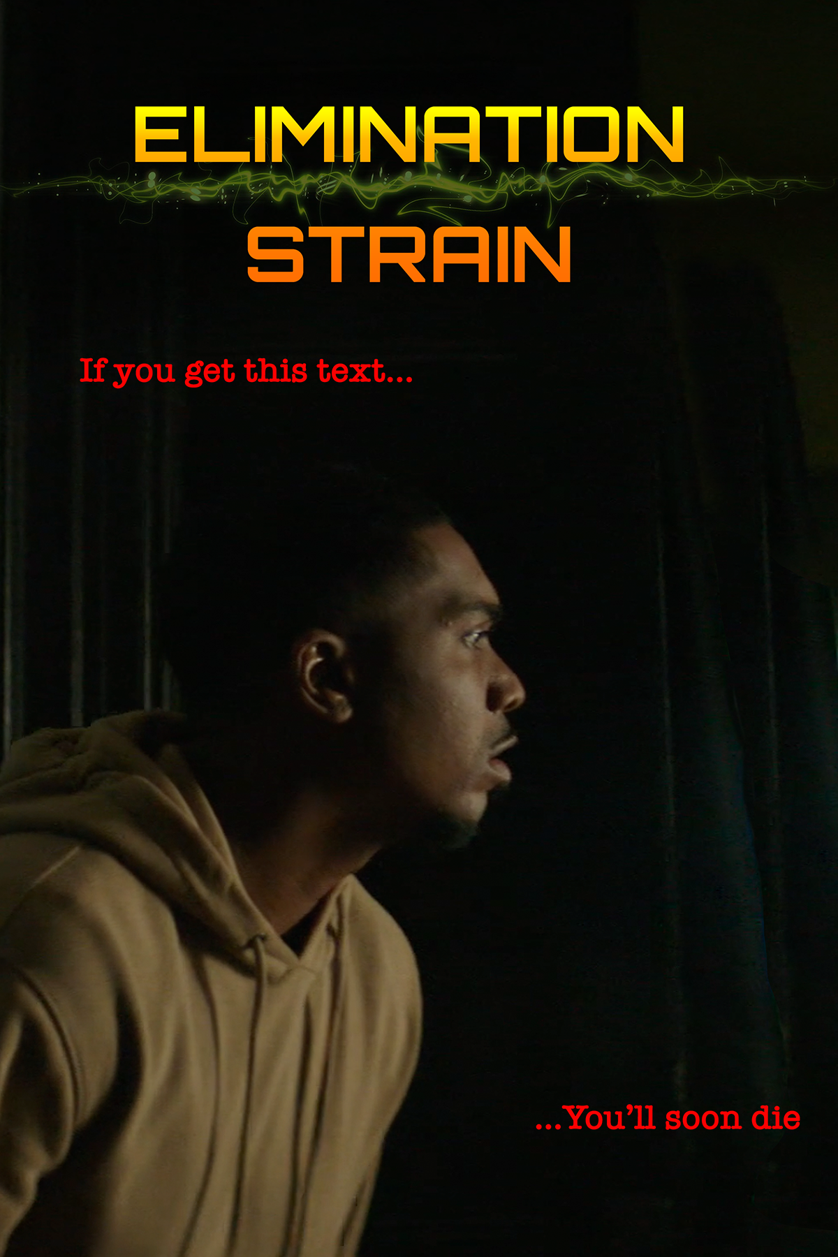 A young man in a tan hoodie looking intensely to the right in a dark setting, with text above and below saying 'ELIMINATION', 'STRAIN', 'If you get this text... ...You'll soon die'.