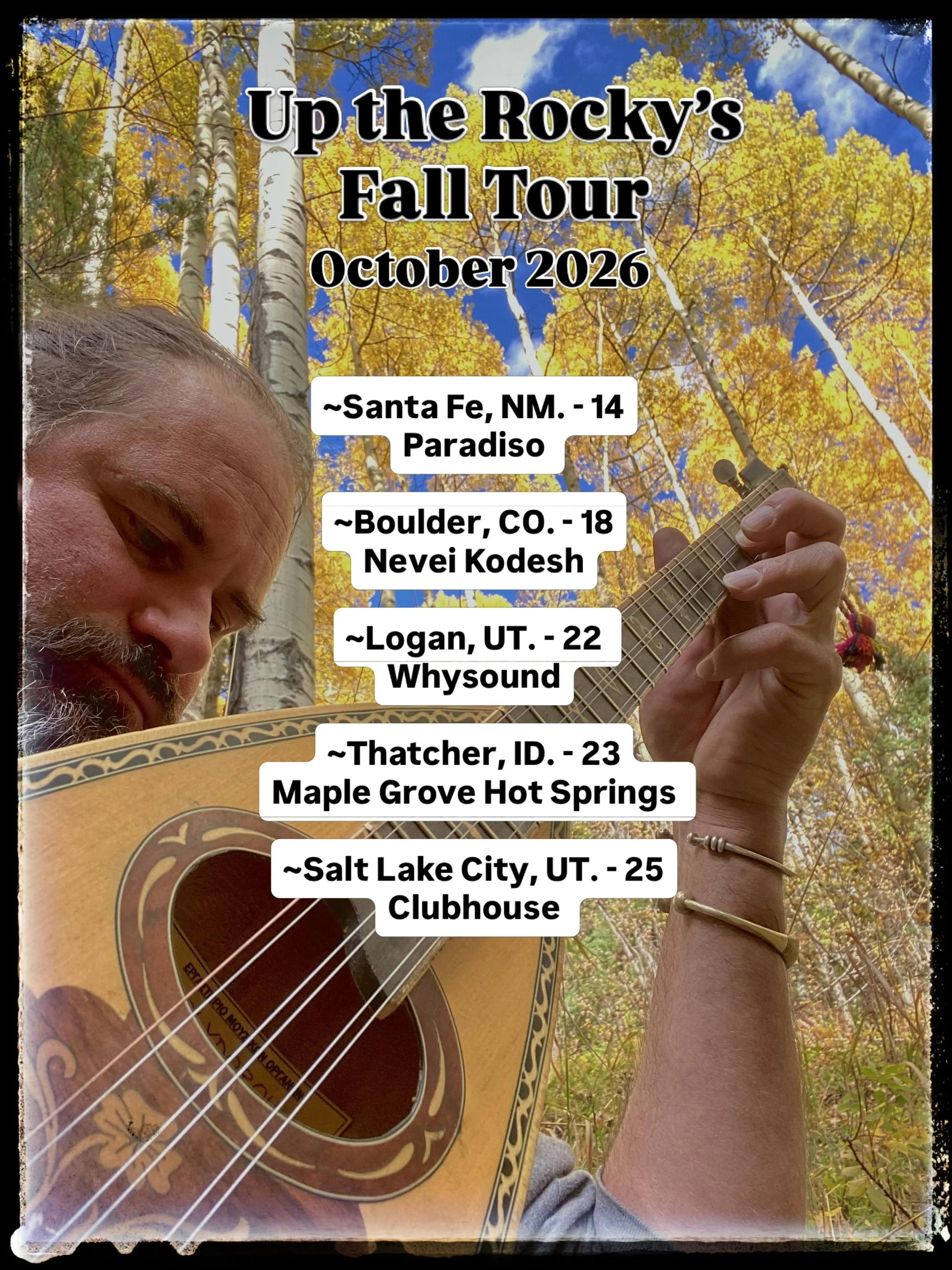 Up the Rocky&rsquo;s fall tour. 
~Santa Fe, NM. - 14
Paradiso 

~Boulder, CO. - 18
Nevei Kodesh
@boulderecstaticdance 

~Logan, UT. - 22 
Whysound
@whysoundrecords 

~Thatcher, ID. - 23
Maple Grove Hot Springs 
@maplegrovehotsprings 

~Salt Lake City