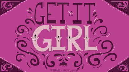 Get it girl_Womaze.png