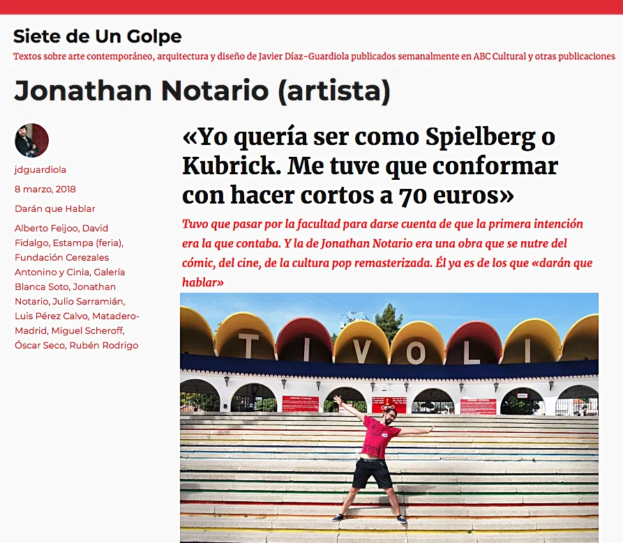       
  
    Nuestro artista Jonathan Notario es el protagonista del último "Darán que hablar", en el blog Siete de un golpe de Javier Díaz Guardiola. Nadie mejor que él para contarnos las inquietudes y la trayectoria de Notario. Texto completo aquí