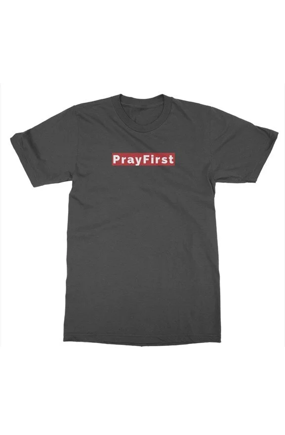 Black "Pray First" T-Shirt