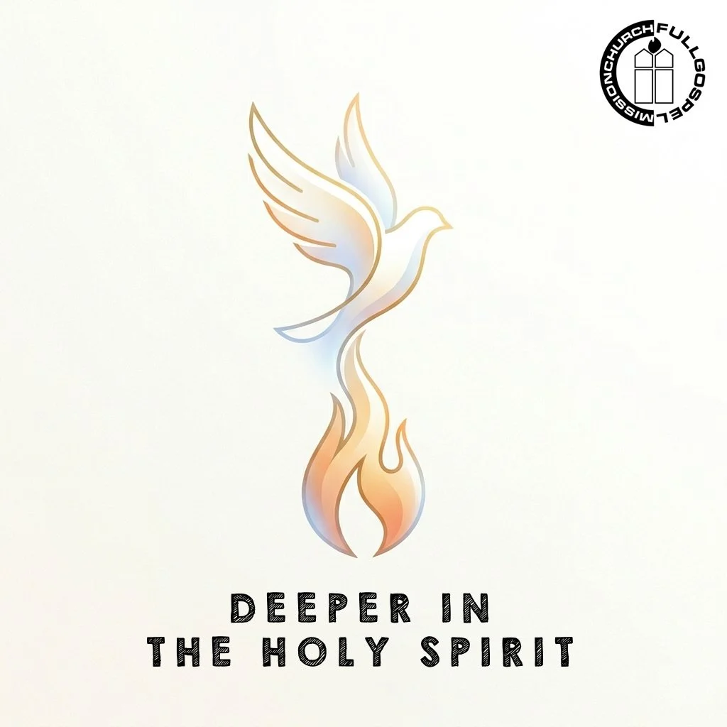 DEEPER, IN THE HOLY SPIRIT