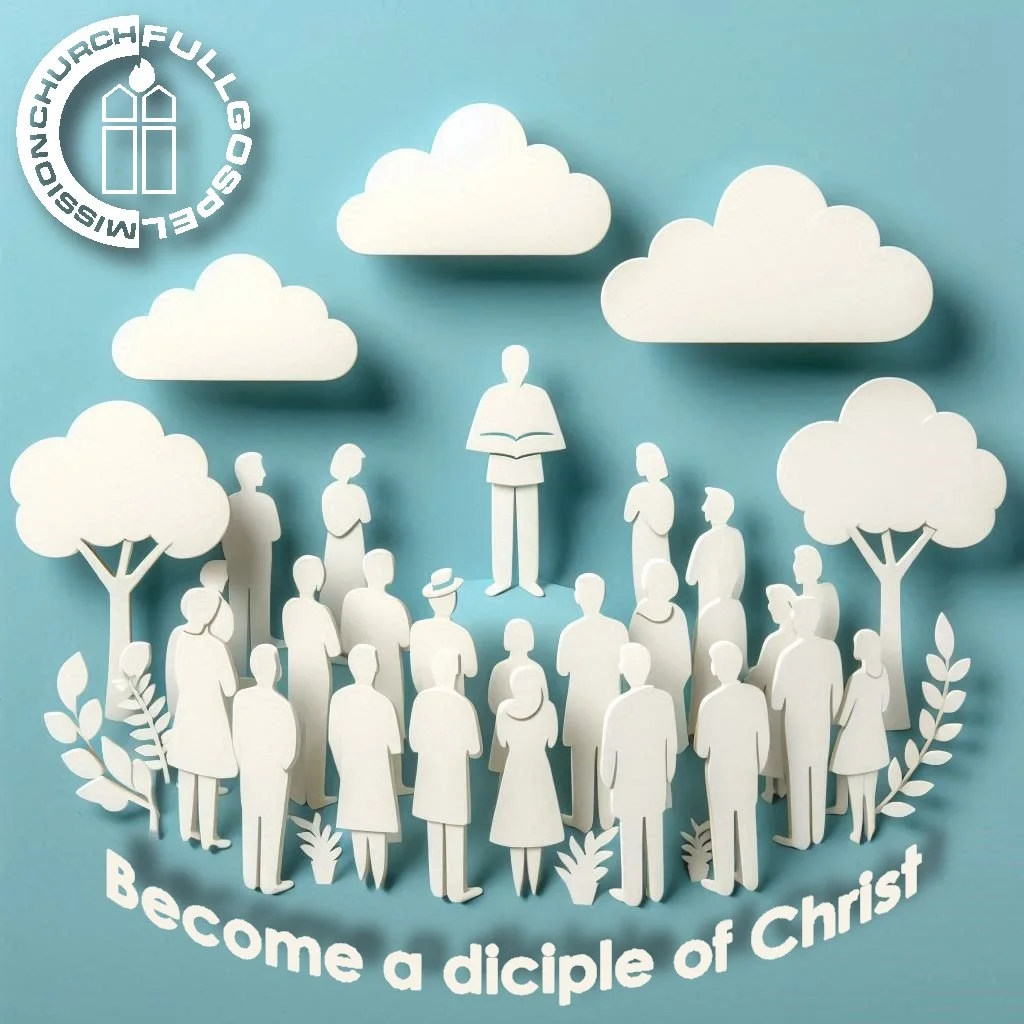 BECOMING A DISCIPLE OF CHRIST (4)