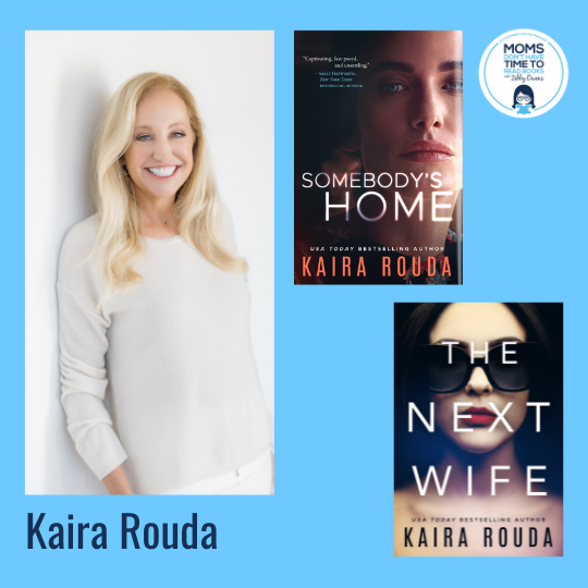 Kaira Rouda, THE NEXT WIFE &amp; SOMEBODY'S HOME