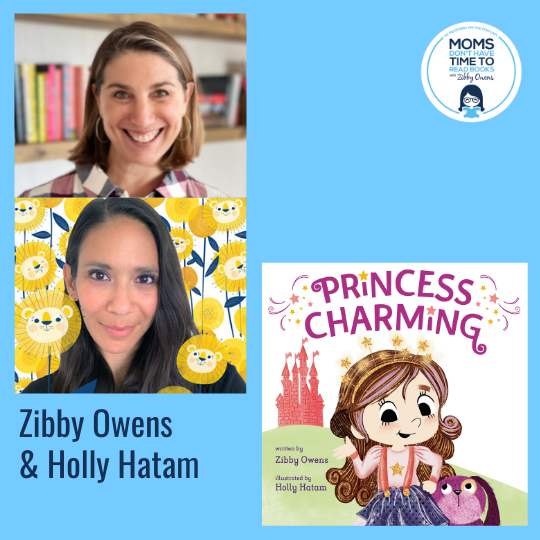 Zibby Owens &amp; Holly Hatam, PRINCESS CHARMING