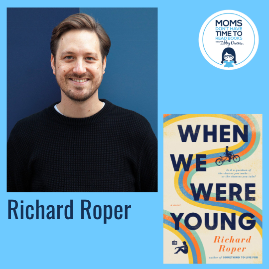 Richard Roper, WHEN WE WERE YOUNG