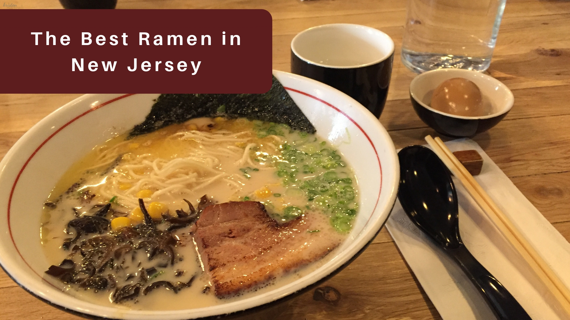 Ramen Nagomi | The Best Ramen in NJ — Kristen Martinelli