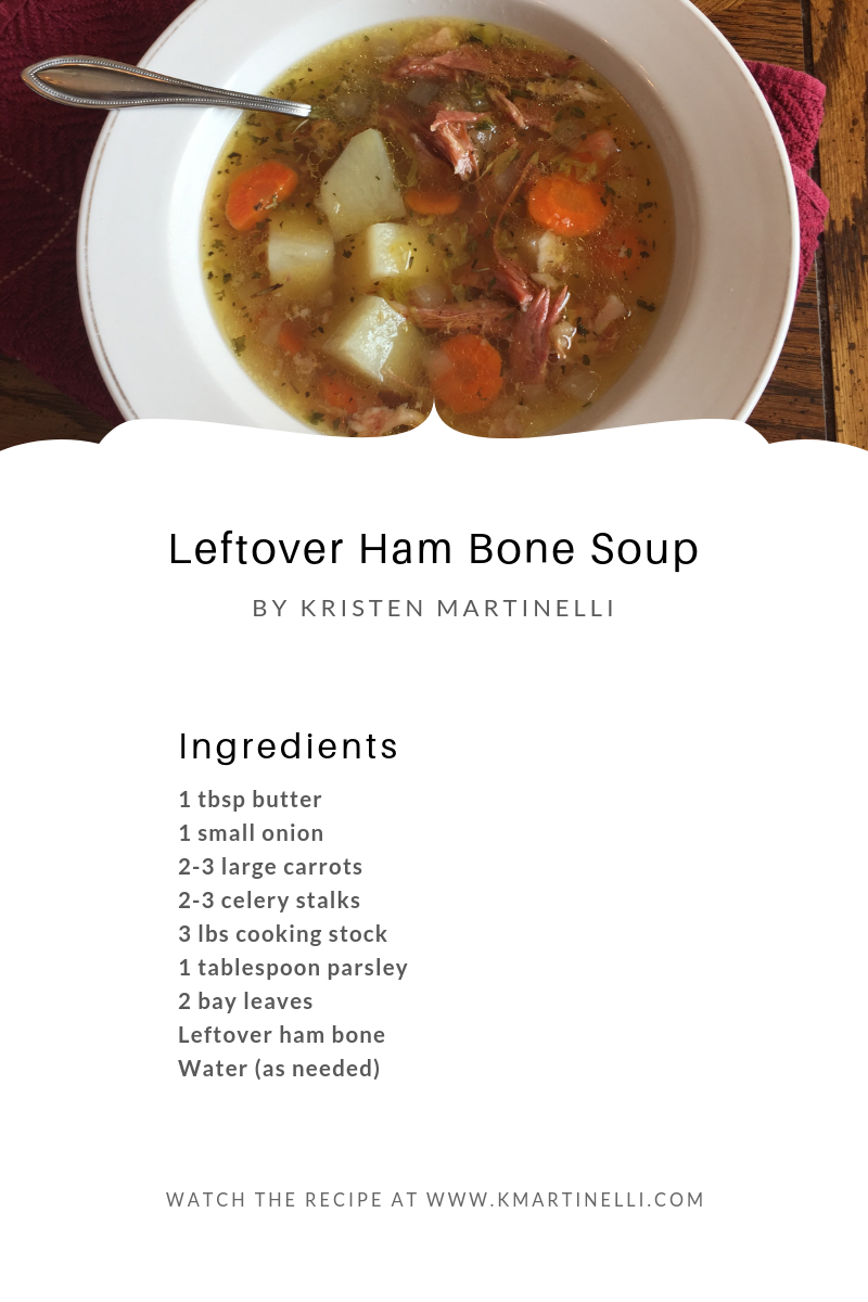 Leftover ham bone soup_K. Martinelli Blog _ Kristen Martinelli.png