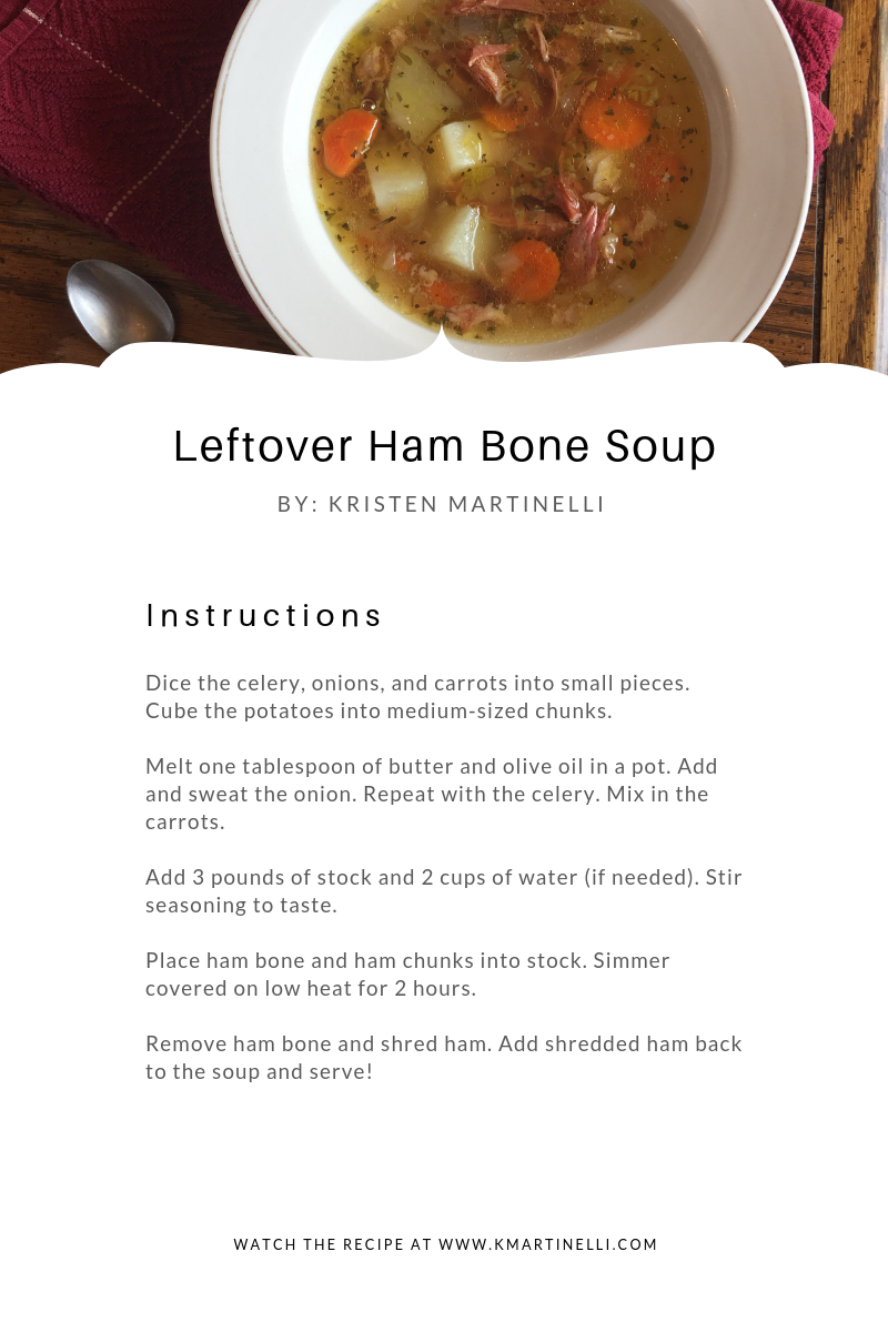 Leftover Ham Bone Soup _ Instructions_K. Martinelli Blog_ Kristen Martinelli.png