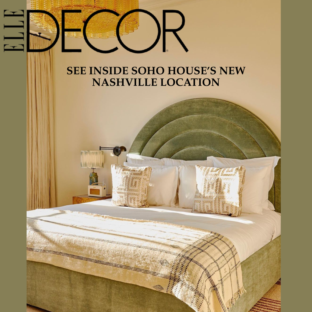 See Inside Soho House’s New Nashville Location