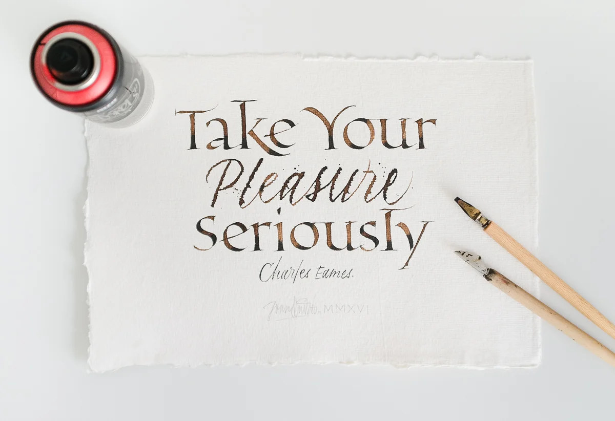 Take-your-pleasure-Seriously-Joan-Quiros-Calligraphy.jpg