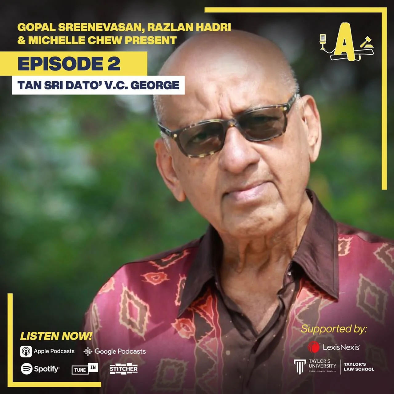 Dad's interview with Advocates The Podcast «Episode 2 features Tan Sri Dato’ V.C. George»
