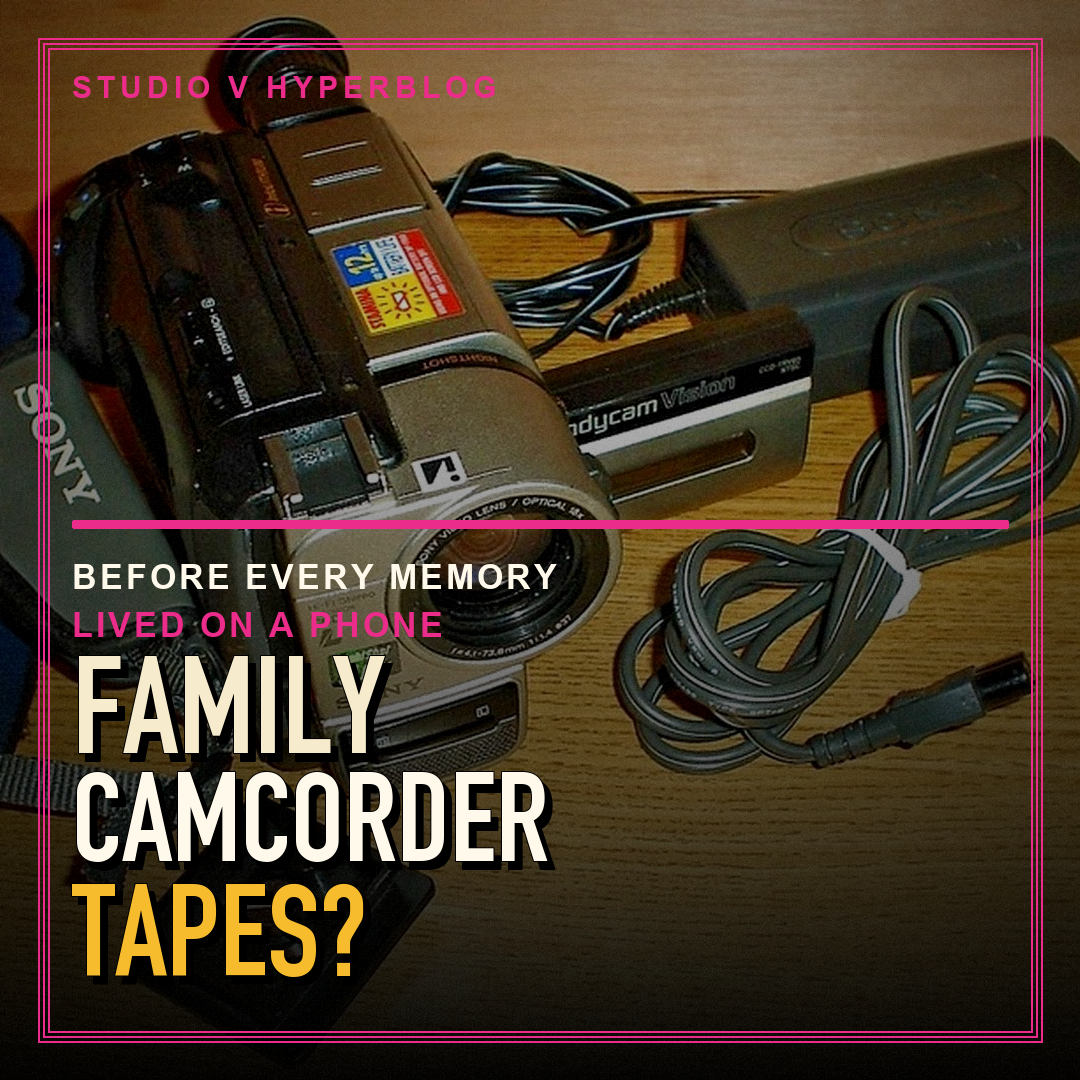 Family Camcorders &amp; Home Videos: Before Every Memory Lived on a Phone