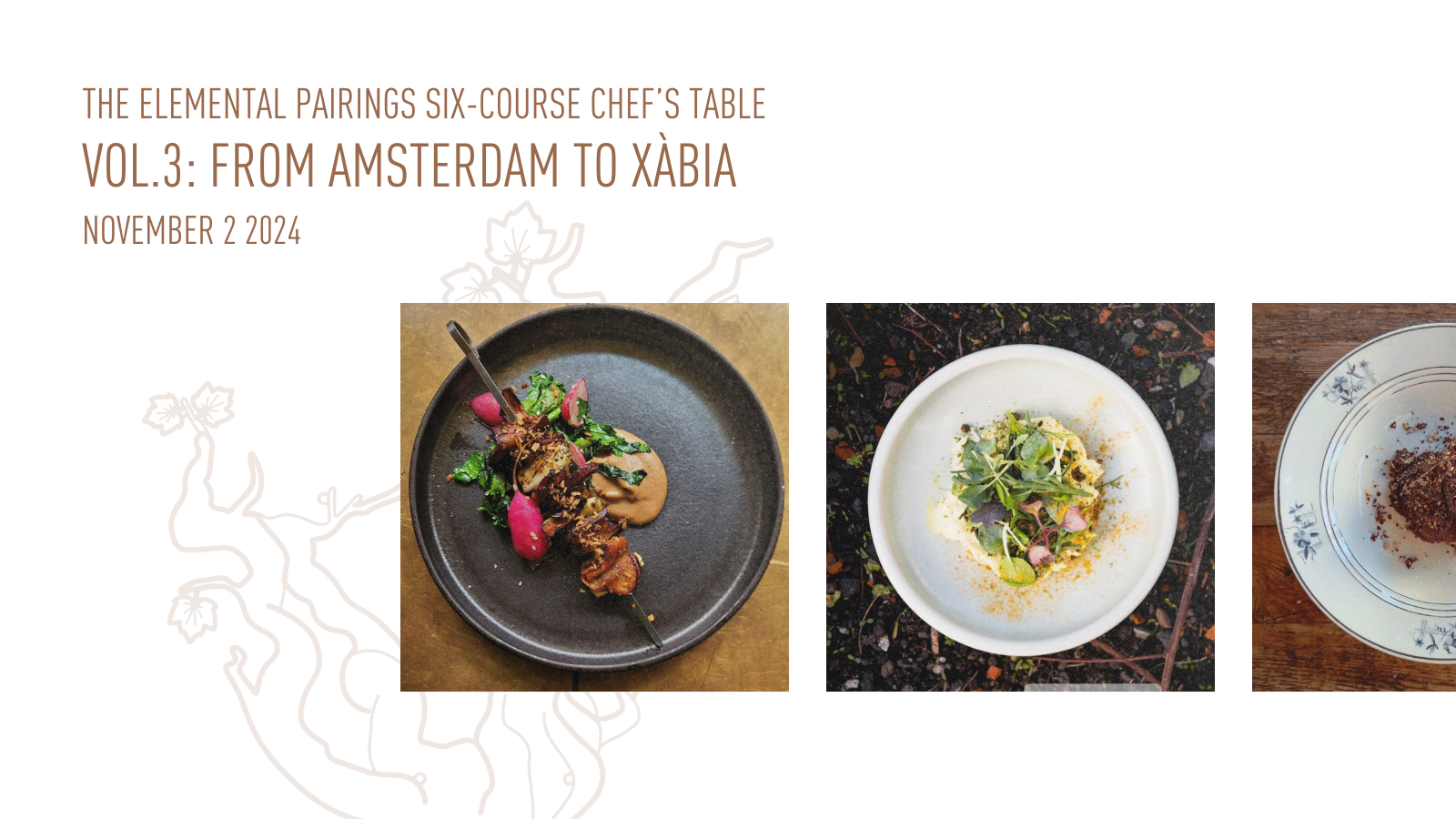 The Elemental Pairings Six-Course Chef’s Table: Vol.3: From Amsterdam to Xàbia 